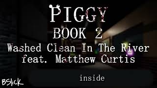 Roblox Piggy Book 2 Washed Clean In The River by BSlick feat Matthew Curtis Lyric  Instrumental [upl. by Jabin]