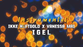 Ikke Hüftgold X Vanessa Mai  Igel  instrumental [upl. by Delores]