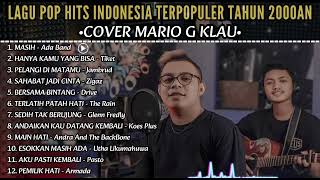 MARIO G KLAU Cover Full Album Lagu Pop Hits Indonesia Terpopuler Tahun 2000an  Lagu Santai amp Kerja [upl. by Weed891]