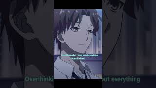 Normal boy thinking ❌ overthinking boy ✔️ anime ayanokoji horimiya [upl. by Sirrah893]