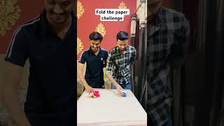 Fold the paper challenge shorts yoitubeshorts games comedy [upl. by Sarine295]