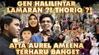 GEN HALILINTAR IKUT THORIQ LAMARAN ATTA AUREL AMEENA TERHARU BAHAGIA [upl. by Eem]