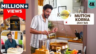 Spl Mutton Korma  ज़ाकिर मटन कोरमा रेसिपी  Zakir spl Korma with 3KG Mutton  Chef Ranveer Brar [upl. by Tiffa]