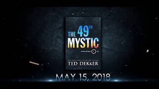 Ted Dekker 49th Mystic [upl. by Attwood]