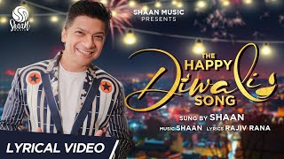 The Happy Diwali Song  Official Lyrical Video  Shaan  Diwali song 2022 [upl. by Yevreh]