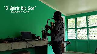 quotO Sprirt blo God Soim Mi Lo Rotquot PNG GOSPEL Saxophone Cover [upl. by Dash]