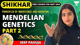 Mendelian Genetics  Principles of Inheritance and Variations  L3  NEET 2024  Seep Pahuja [upl. by Kylah]