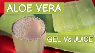 Aloe Vera Gel Vs Aloe Vera Juice  Top Benefits of Aloe Vera Gel [upl. by Dougall]