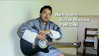 Nam Hoem Lyrical video  Kinley Marinsa and Pem Deki [upl. by Adnuahsor]