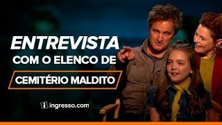 Cemitério Maldito  Entrevista com o elenco  Ingressocom [upl. by Ramad]