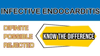 Difference Between Definite Possible And Rejected Infective Endocarditis [upl. by Nilram121]