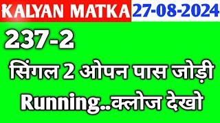 Kalyan Today 27082024  Kalyan Chart  sattamatkaking  Fix Open amp Jodi  Fix Open  Satta Matka [upl. by Uyr]