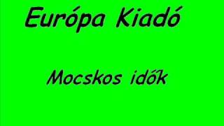 Európa Kiadó  Mocskos idők [upl. by Richers]