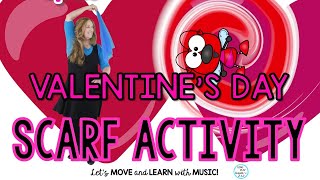 Valentines Day Scarf Activity Scarf Movement Dance Valentines Day Brain Break Sing Play Create [upl. by Ahsar]