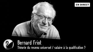 Bernard Friot  Théorie du revenu universel  salaire à la qualification  EN DIRECT [upl. by Skantze]