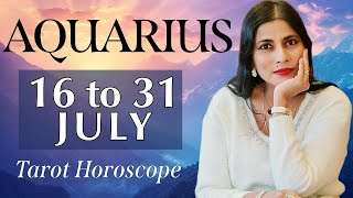 AQUARIUS Tarot reading from 16 to 31 July 2024 [upl. by Nosretep]