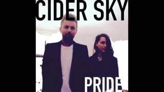 Pride  Cider Sky [upl. by Preston]