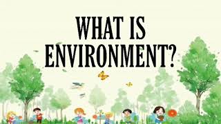 What is environment  environment for kids and beginners  environment meaning [upl. by Narik192]