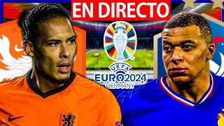 🔴PAISES BAJOS vs FRANCIA EN VIVO  EUROCOPA 2024  HOLANDA FRANCIA EN DIRECTO VERTICAL  BARÇA HOY [upl. by Eetnahs]