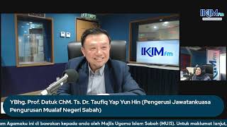 ISLAM AGAMAKU  Bersama YBhg Prof Datuk ChM Ts Dr Taufiq Yap Yun Hin [upl. by Etti578]