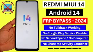 Redmi MIUI 14 Frp Bypass Android 14 Without Second Space  Redmi Miui 14 Google Account Bypass 2024 [upl. by Aoh977]