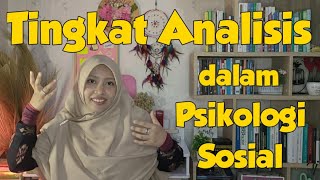 URGENT Perhatikan Ini Sebelum Belajar Psikologi Sosial Tingkat Analisis dalam Psikologi Sosial [upl. by Bowden]