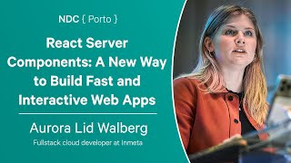 React Server Components A New Way to Build Fast and Interactive Web Apps  Aurora Walberg Scharff [upl. by Arikihs]