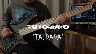 ZUTOMAYO  TAIDADA  Bass Cover [upl. by Bordie645]