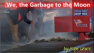 quotGARBAGE TO THE MOONquot Music video by Hope Grace author of quotHorizon Shiftquot scifi novel on Amazon [upl. by Risan]