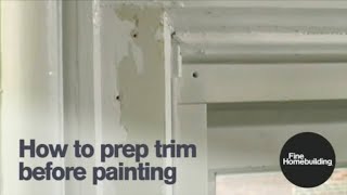 How to Prep Trim Before Painting [upl. by Mooney]