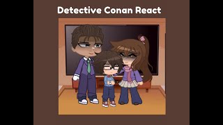 Detective Conan React au [upl. by Milda]