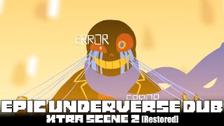 EPIC Underverse Dub  XTRA SCENE 2 By Jakei【Restored】 [upl. by Vokaay]