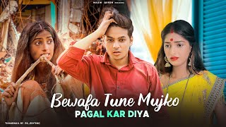 Bewafa Tune Mujko Pagal Kar Diya  Bewafa Love story  KAJAL MAHERIYA  Maahi Queen  Sad Song 2022 [upl. by Schwab]