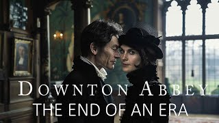 DOWNTON ABBEY THE END OF AN ERA Filthy Secrets [upl. by Ecadnarb]