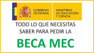 🎓 BECA MEC 🎓 TUTORIAL y todo lo que NECESITAS SABER [upl. by Golda]