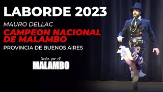 Laborde 2023 Mauro Dellac Campeón Nacional de MALAMBO Provincia de Buenos Aires [upl. by Ecilahc]