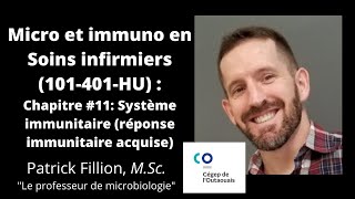 Chapitre 11 Système immunitaire réponse acquise Microbiologie et immunologie 101401HU [upl. by Adekahs]