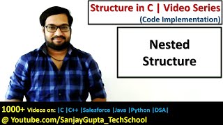 Nested structure in c programming  by Sanjay Gupta [upl. by Siuol635]