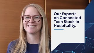 Our Experts on the Importance of a Connected Tech Stack in Hospitality [upl. by Reube]