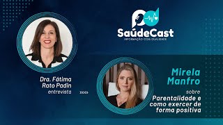 SaúdeCast 50  O que é parentalidade e como exercer de forma positiva [upl. by Kirsten]