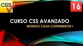 Curso CSS Avanzado desde 0 Modelo caja contenedor I Vídeo 16 [upl. by Soni]