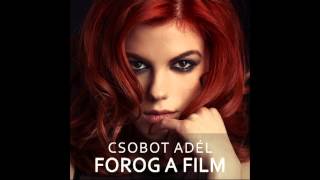 Csobot Adél  Forog film  HungaroSound Official [upl. by Ringe]