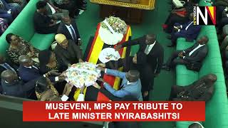 Museveni MPs pay tribute to late minister Nyirabashitsi [upl. by Livvy]