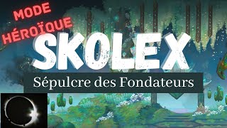 Skolex HM  Sépulcre des Fondateurs [upl. by Ring527]