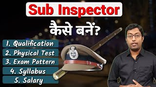 Sub Inspector kaise bane  2024  How to become a Sub Inspector   Guru Chakachak [upl. by Esau73]