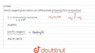 Which regent gives below can differentiate propanal from propanone [upl. by Eremaj]