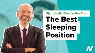 The Best Sleeping Position for Glymphatic Flow in the Brain [upl. by Tigirb]