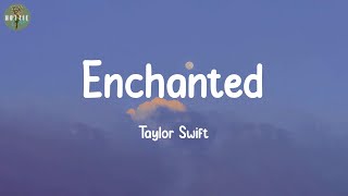 Enchanted  Taylor Swift Lyrics [upl. by Koa]