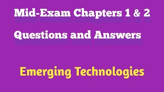 Answers to Chapter 1 And 2 Midexam Questions on Emerging Technologies [upl. by Otrebron]