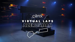 citrix Virtual Lap Max Verstappen At The Azerbaijan Grand Prix [upl. by Hendrickson815]